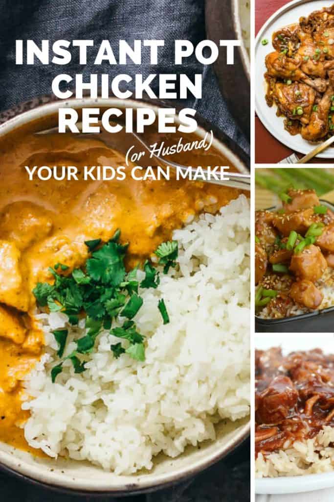 10 Easy Instant Pot Chicken Recipes Your Kids (or Husband) Can Make
